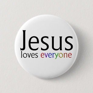 Jesus Loves Everyone 6 Cm Round Badge