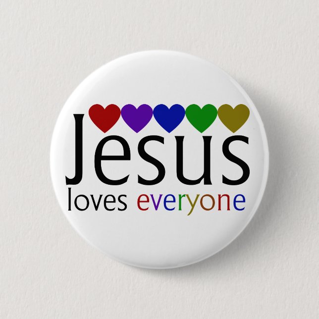 Jesus Loves Everyone 6 Cm Round Badge (Front)