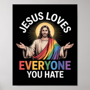 Jesus Loves Everyone You Hate Poster