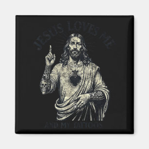 Jesus Loves Me And My Tattoos Christian Tattooed T Magnet