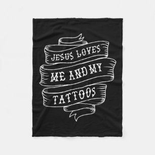 Jesus Loves Me And My Tattoos Funny Christian Quot Fleece Blanket