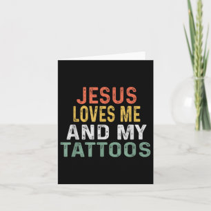 Jesus Loves Me And My Tattoos Retro Tattoo Lover  Card