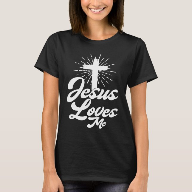 Jesus Loves Me Church Cross Believer Religion T-Shirt (Front)