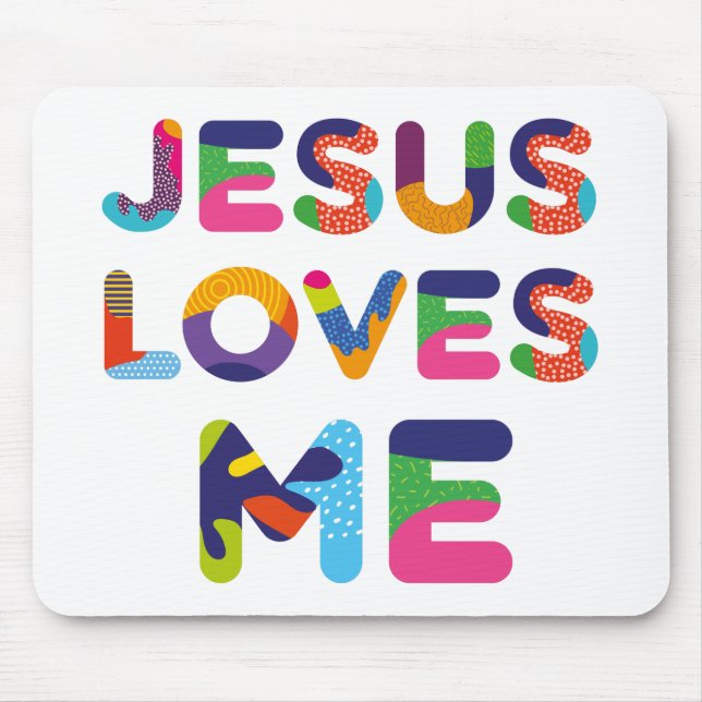 Jesus Loves Me Colourful Text Art Mouse Pad (Front)