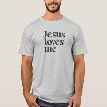 Jesus Loves Me T-Shirt