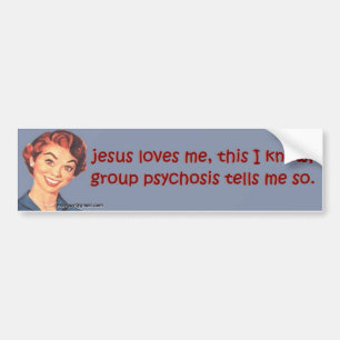 jesus loves me, this I know... Bumper Sticker
