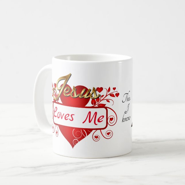 Jesus Loves Me, This I know ... Coffee Mug (Front Left)