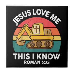 Jesus Loves Me This I Know Excavator Christian Ceramic Tile