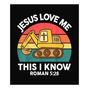 Jesus Loves Me This I Know Excavator Christian Photo Print