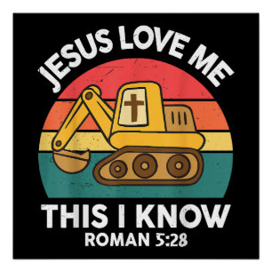 Jesus Loves Me This I Know Excavator Christian Poster