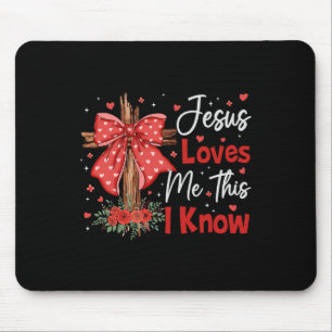 Jesus Loves Me This I Know God Religious Christian Mouse Pad