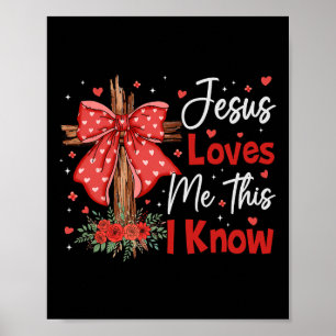 Jesus Loves Me This I Know God Religious Christian Poster