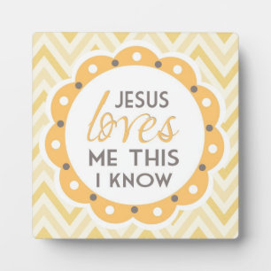 Jesus Loves Me This I Know Plaque