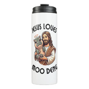 Jesus Loves Moo Deng T-Shirt_3 Thermal Tumbler