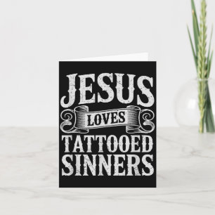 Jesus Loves Tattooed Sinners Christian Faith Inked Card
