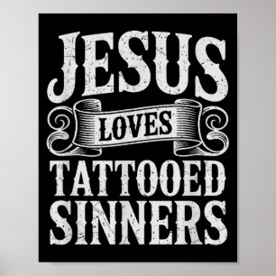 Jesus Loves Tattooed Sinners Christian Faith Inked Poster