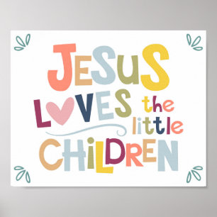 Jesus Loves The Little Children Kids Christian Pos Poster