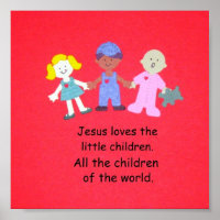 Jesus loves the little children.