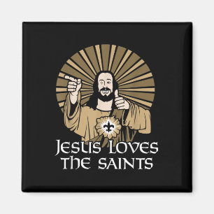 Jesus Loves The Saints Funny Christian Faith Bible Magnet