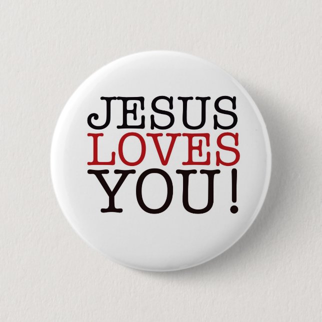 Jesus Loves You! 6 Cm Round Badge (Front)