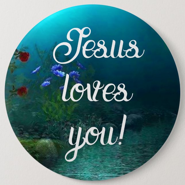 Jesus loves you  6 cm round badge (Front)