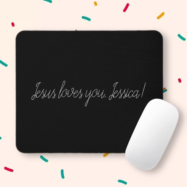 Jesus loves you (add a name or delete) mouse pad (Creator Uploaded)