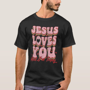Jesus Loves You And I'm Trying Vintage Women Chris T-Shirt