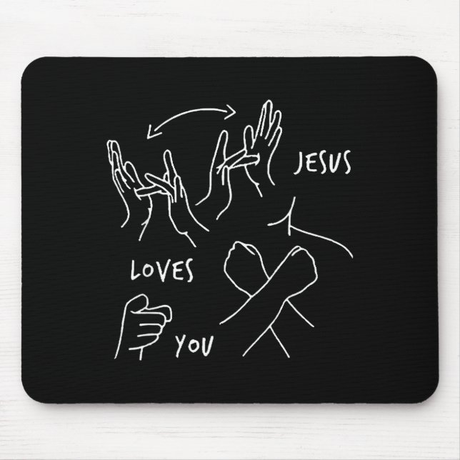 Jesus Loves You Asl Sign Language Christian  Mouse Pad (Front)