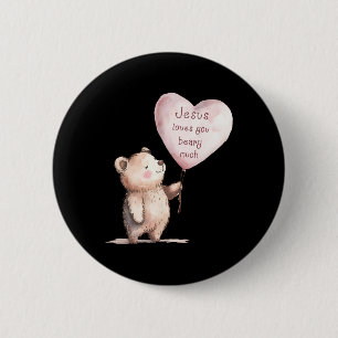 Jesus Loves You Beary Much Cute Christian Kids 6 Cm Round Badge