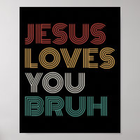 Jesus Loves You Bro Bruh Christian Boys Teens Kids