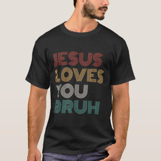 Jesus Loves You Bro Bruh Christian Boys Teens Kids T-Shirt