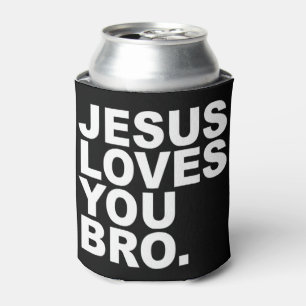 Jesus Loves You Bro - Christian Faith Pullover Hoo Can Cooler
