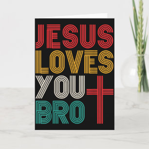 Jesus Loves You Bro Christian Faith Retro Typograp Card