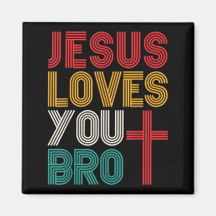 Jesus Loves You Bro Christian Faith Retro Typograp Magnet