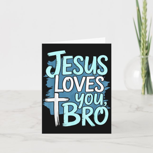 Jesus Loves You Bro Christian Religious  Card (Front)