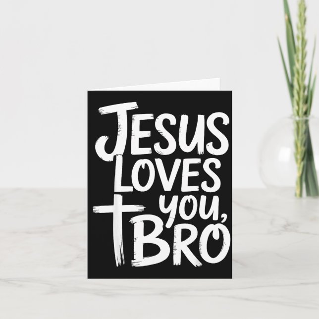 Jesus Loves You Bro Christian Religious  Card (Front)