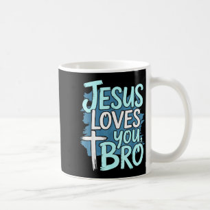 Jesus Loves You Bro Christian Religious  Coffee Mug