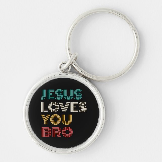 Jesus Loves You Bro, Funny Christian Faith Retro Key Ring (Front)