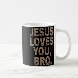 Jesus loves you bruh funny christian men boy teen coffee mug