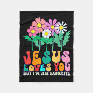 Jesus Loves You But Im His Favorite Christian God Fleece Blanket