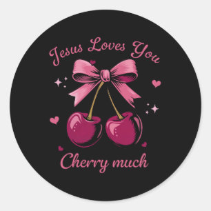 Jesus Loves You Cherry Much Coquette Bow Christian Classic Round Sticker