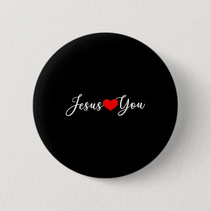 Jesus Loves You - Christian  6 Cm Round Badge