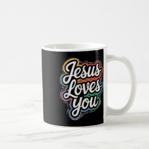 Jesus Loves You – Christian Faith & Love Messa Coffee Mug