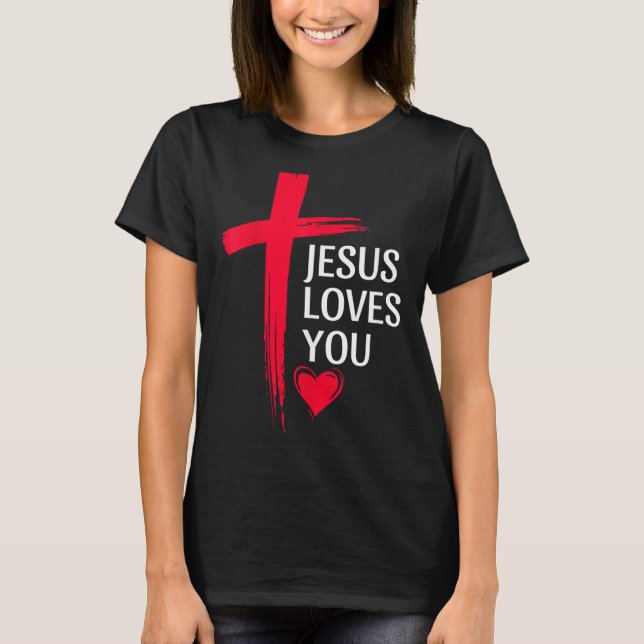 Jesus Loves You Christian Love Cross Heart Design  T-Shirt (Front)