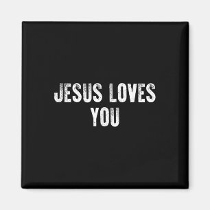 Jesus Loves You Christian Religious Faith For Men Magnet