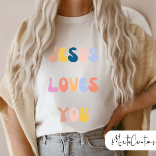 Jesus loves you Christian T-shirt. T-Shirt