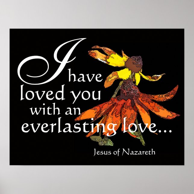 Jesus Loves You Coneflower Art Poster (Front)