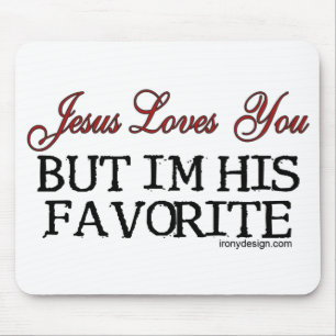 Jesus Loves You Favourite Mouse Pad