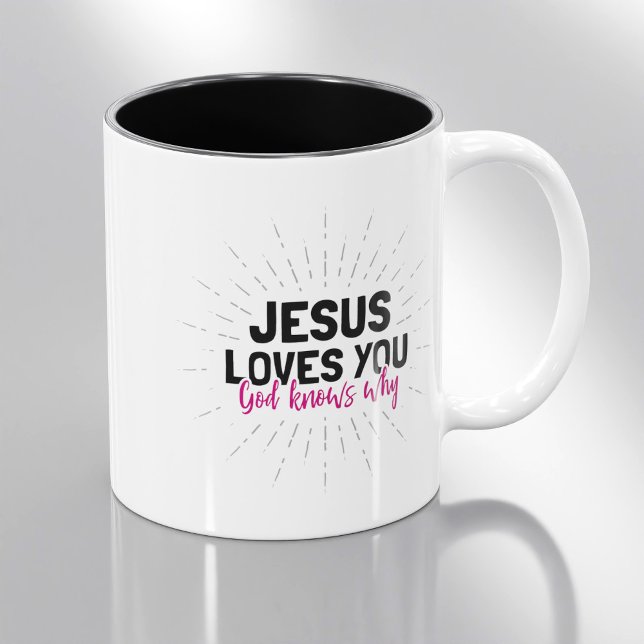 Jesus Loves You - God Knows Why Coffee Mug (Creator Uploaded)