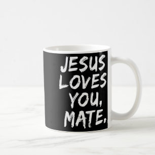 Jesus Loves You Mate Christian Believer Faith God  Coffee Mug